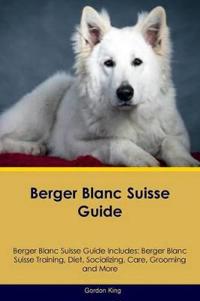 Berger Blanc Suisse Guide Berger Blanc Suisse Guide Includes