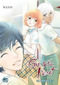 Give to the Heart: Memories, Volume 1