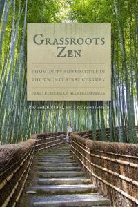 Grassroots Zen: Community and Practice in the Twenty-First Century