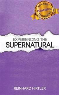 Experiencing the Supernatural