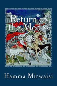 Return of the Medes: Based on the Ancient Astrology Prediction