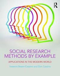 Social Research Methods by Example: Applications in the Modern World