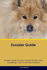 Eurasier Guide Eurasier Guide Includes