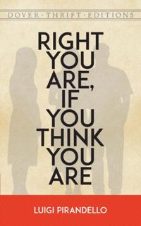 Right You Are, If You Think You Are