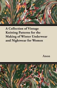 Collection of Vintage Knitting Patterns for the Making of Winter Underwear and Nightwear for Women