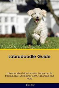 Labradoodle Guide Labradoodle Guide Includes