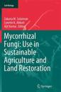 Mycorrhizal Fungi: Use in Sustainable Agriculture and Land Restoration