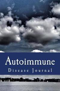 Autoimmune Disease Journal: Daily Chronic Illness Journal
