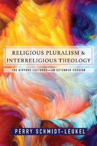 Religious Pluralism and Interreligious Theology