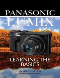 Panasonic Lumix Tz80: Learning the Basics