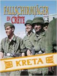 Crete 1941: Les Parachutistes Allemands En Crete