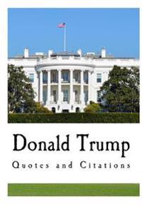 Donald Trump: Quotes and Citations