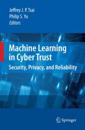 Machine Learning in Cyber Trust