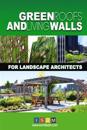 Green Roofs and Living Walls for Landscape Architects