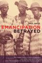 Emancipation Betrayed