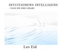 Intuitionens Intelligens- Väck din inre ledare
