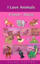 I Love Animals French - Dutch
