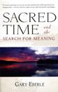 Sacred Time and the Search for Meaning