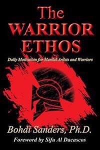 The Warrior Ethos: Daily Motivation for Martial Artists and Warriors