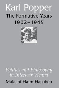 Karl Popper--The Formative Years, 1902-1945