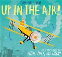 Push-Pull-Turn! Up in the Air!