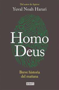 Homo Deus: Breve Historia del Manana = Sapiens