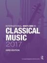 International Who's Who in Classical Music 2017
