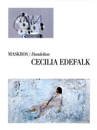 Maskros/Dandelion Cecilia Edefalk