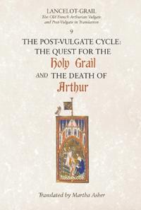 The Post-Vulgate Quest for the Holy Grail & the Post-Vulgate Death of Arthur