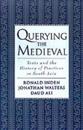 Querying the Medieval