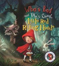 Fairytales Gone Wrong: Who's Bad and Who's Good, Little Red Riding Hood?