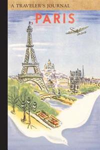 Paris France: A Traveler's Journal