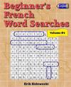 Beginner's French Word Searches - Volume 4
