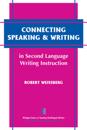 Connecting Speaking and Writing in Second Language Writing Instruction