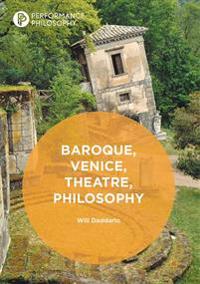 Baroque, Venice, Theatre, Philosophy