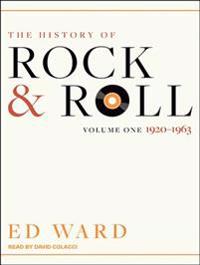 The History of Rock & Roll: Volume 1: 1920-1963