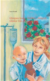 Glimpses from a Children's Hospital - Glimtar Fran Ett Barnsjukhus