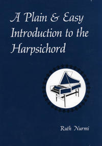 A Plain and Easy Introduction to the Harpsichord