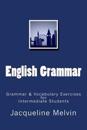 English Grammar: Grammar & Vocabulary Exercises for Intermediate Students