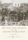 Arp and Civil Defence in the Second World War