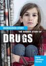 The Hidden Story of Drugs