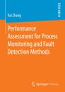 Performance Assessment for Process Monitoring and Fault Detection Methods