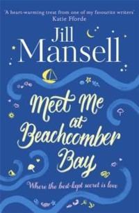 Meet Me at Beachcomber Bay: A Magical Cornish Romance