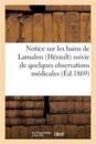 Notice Sur Les Bains de Lamalou Hérault Suivie de Quelques Observations Médicales