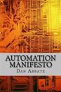 Automation Manifesto: No Matter What Industry You Are In, You Must Automate Everything!