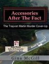 Accessories After the Fact: The Trayvon Martin Murder Cover-Up