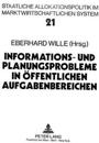 Informations- Und Planungsprobleme in Oeffentlichen Aufgabenbereichen