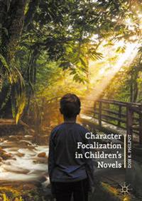 Character Focalization in Children?s Novels