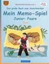 BROCKHAUSEN Bastelbuch Bd. 3 - Das große Buch zum Ausschneiden - Mein Memo-Spiel Junior: Paare: Pirat