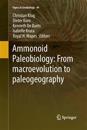 Ammonoid Paleobiology: From macroevolution to paleogeography